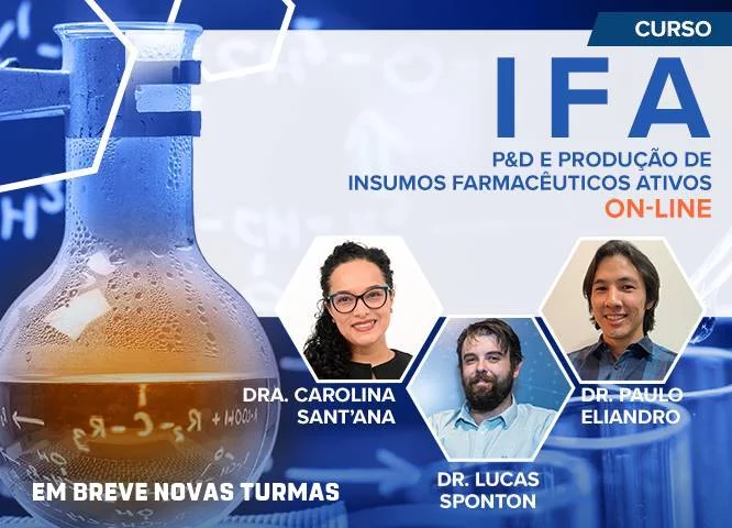 IFA – P&D e Produção de Insumos Farmacêuticos Ativos