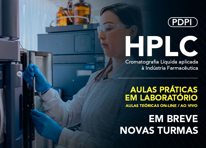 PDPI HPLC – Cromatografia Líquida aplicada à Indústria Farmacêutica (Aulas práticas em laboratório)